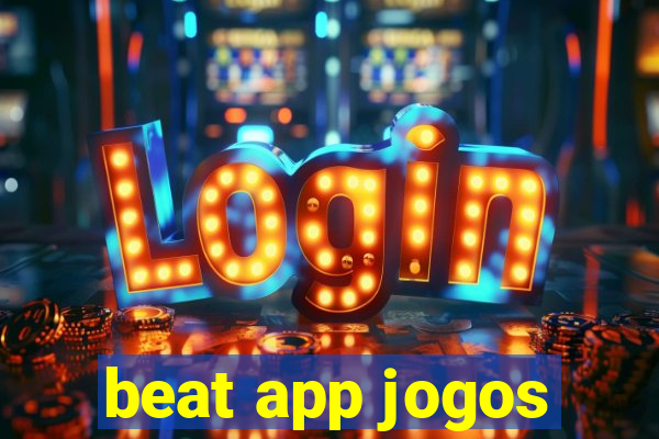 beat app jogos